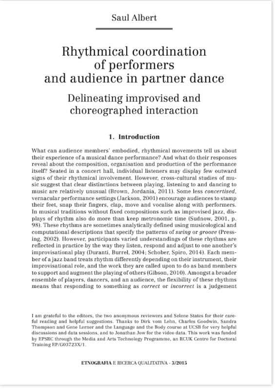 Saul Albert, Rhythmical coordination of performers and audience in partner dance. Delineating improvised and choreographed interaction, in "Etnografia e ricerca qualitativa" 3/2015, pp. 399-428, doi: 10.3240/81723